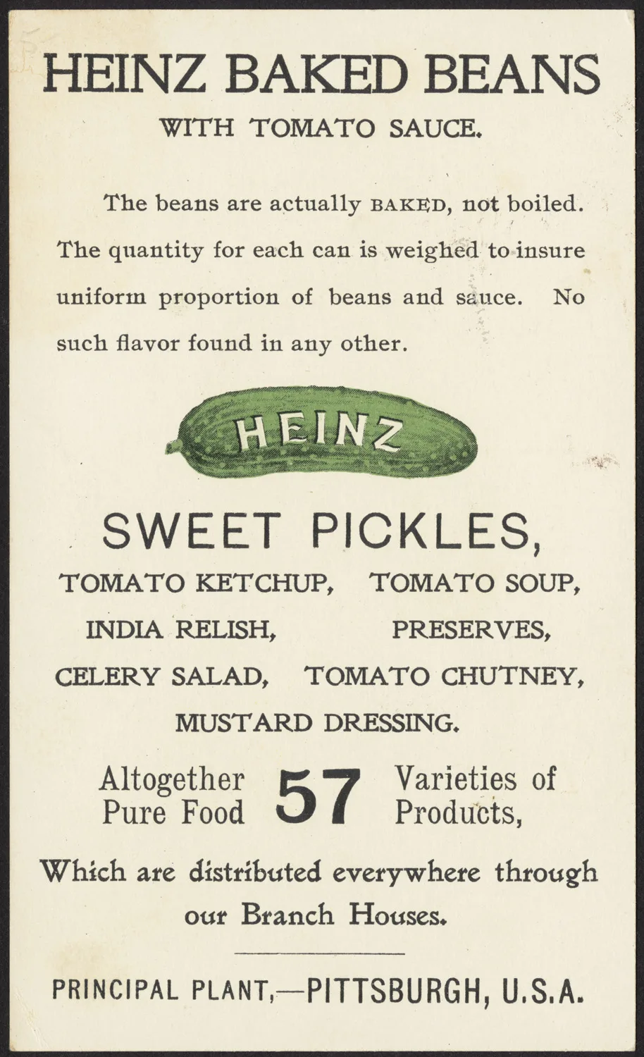 Reverse of a trade card printed entirely in black text, headed Heinz Baked Beans with Tomato Sauce, listing pickles, ketchup, relish and other products and the Pittsburgh plant address